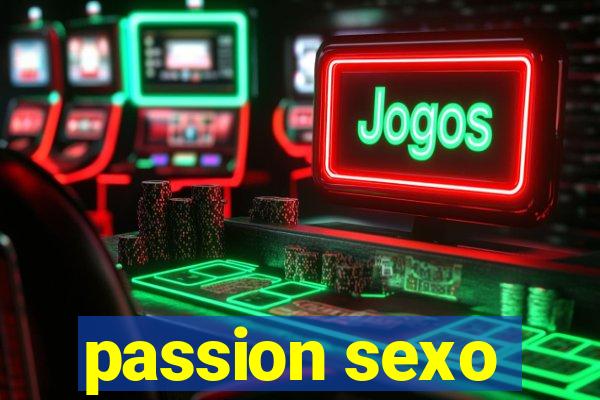 passion sexo